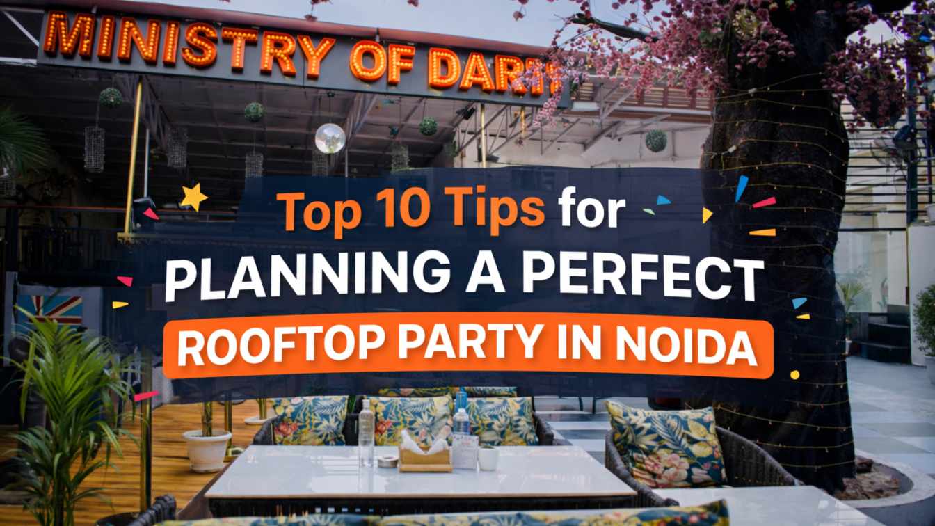 Top 10 Tips for Planning a Perfect Rooftop Party in Noida